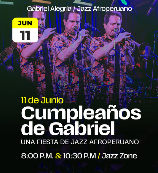 11 Jun | Cumpleaños de Gabriel - Una Fiesta de Jazz Afroperuano