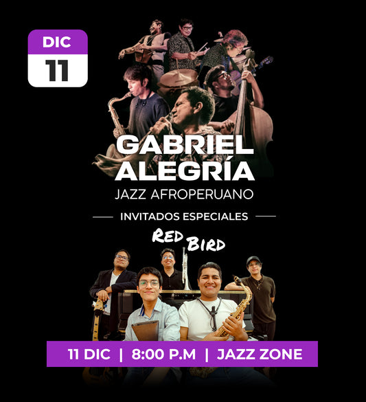 11 Dic | Gabriel Alegría Jazz Afroperuano - Invitados Especiales: RED BIRD